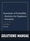 Solutions Manual for Essentials of Probability - Statistics for Engineers - Scientists 1st Edition