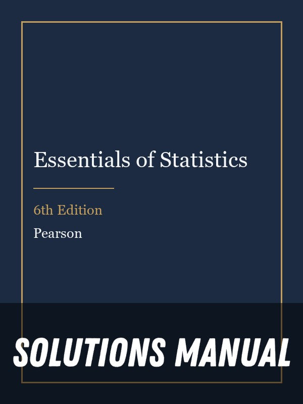 Solutions Manual for Essentials of Statistics 6th Edition
