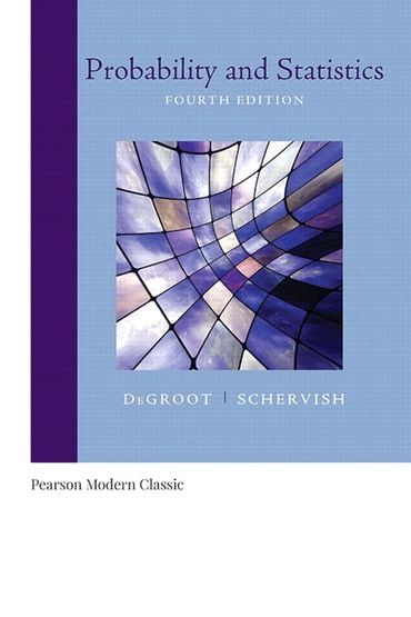 Solutions Manual for Probability and Statistics -Classic Version 4th Edition by Morris H. DeGroot