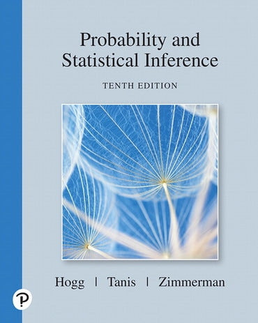 Solutions Manual for Probability and Statistical Inference 10th Edition by Robert V. Hogg