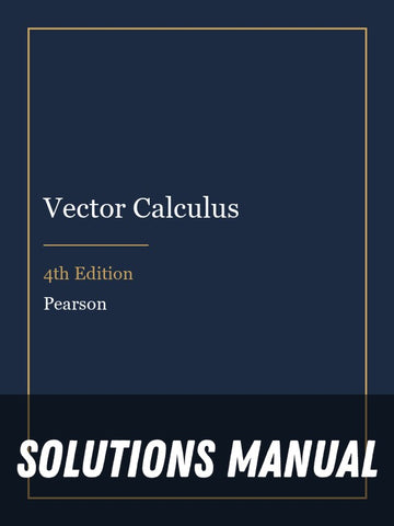 Solutions Manual for Vector Calculus 4th Edition