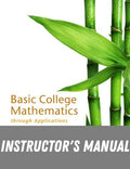 Instructor Manual for Basic College Mathematics through Applications 5th Edition by Geoffrey Akst