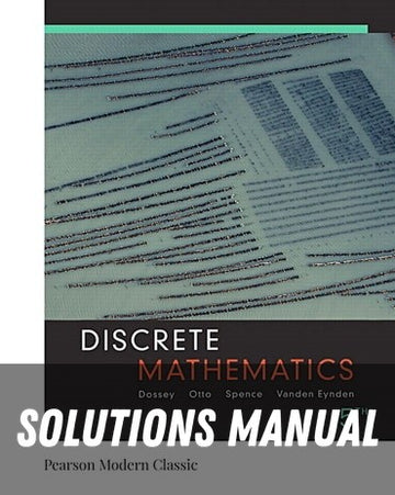 Solutions Manual for Discrete Mathematics (Classic Version) 5th Edition by John A. Dossey