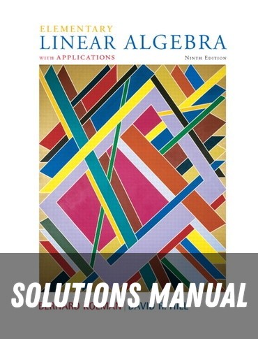 Solutions Manual for Elementary Linear Algebra with Applications -Classic Version 9th Edition by Bernard Kolman