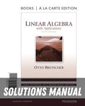 Solutions Manual for Linear Algebra with Applications -Classic Version 5th Edition by Otto Bretscher