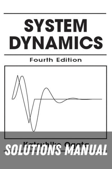 Solutions Manual for System Dynamics 4th Edition by Katsuhiko Ogata