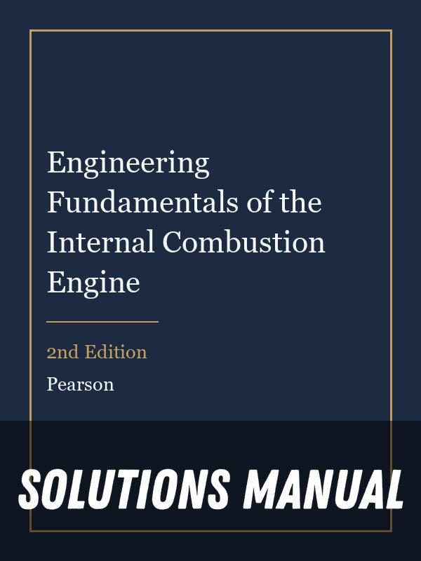 Solutions Manual for Engineering Fundamentals of the Internal Combustion Engine 2nd Edition
