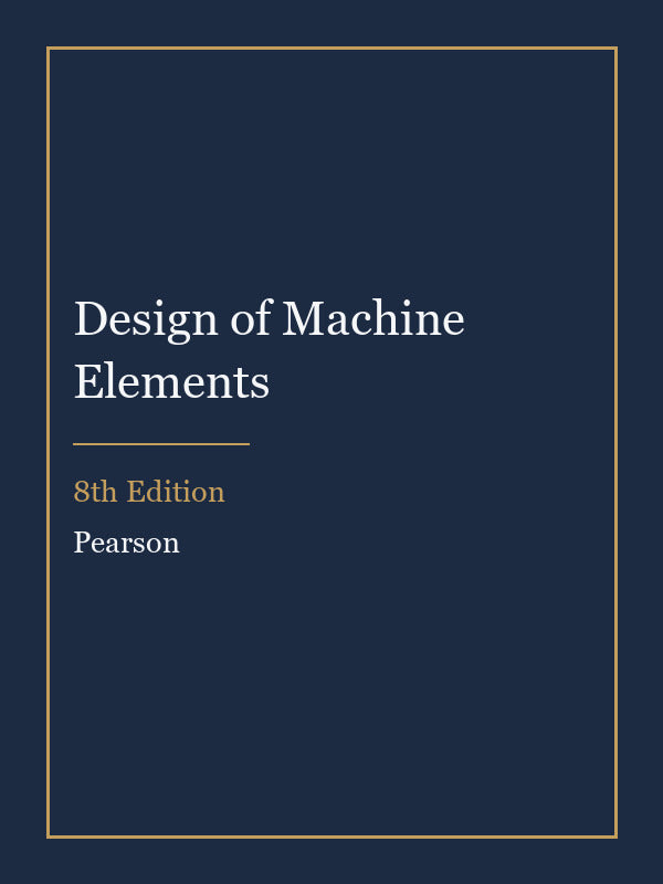 Solutions Manual for Design of Machine Elements 8th Edition
