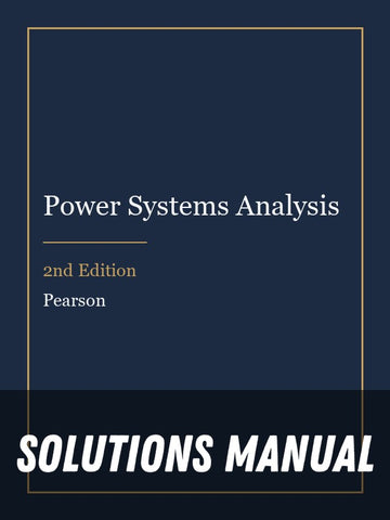 Solutions Manual for Power Systems Analysis 2nd Edition