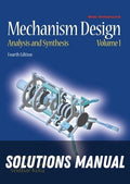 Solutions Manual for Mechanism Design: Analysis and Synthesis 4th Edition by Arthur G. Erdman