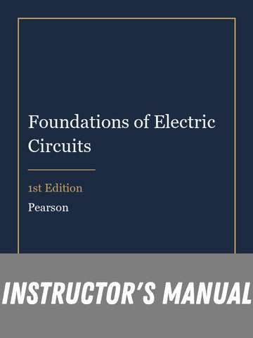 Instructor Manual for Foundations of Electric Circuits 1st Edition