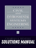 Solutions Manual for Civil and Environmental Systems Engineering 2nd Edition by Charles S. Revelle