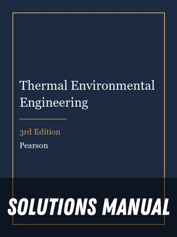Solutions Manual for Thermal Environmental Engineering 3rd Edition