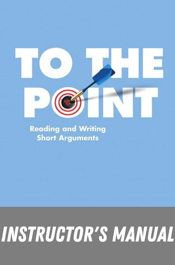 Instructor Manual for To the Point 2nd Edition by Gilbert H. Muller