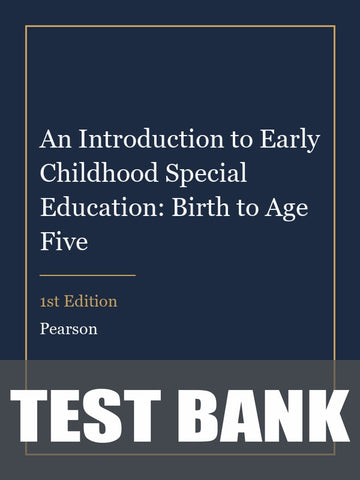 Test Bank for An Introduction to Early Childhood Special Education: Birth to Age Five 1st Edition