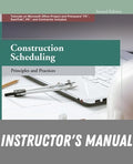 Instructor Manual for Construction Scheduling: Principles and Practices 2nd Edition by Jay S. Newitt