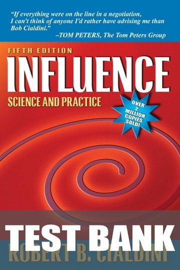 Test Bank for Influence: Science and Practice 5th Edition by Robert B. Cialdini