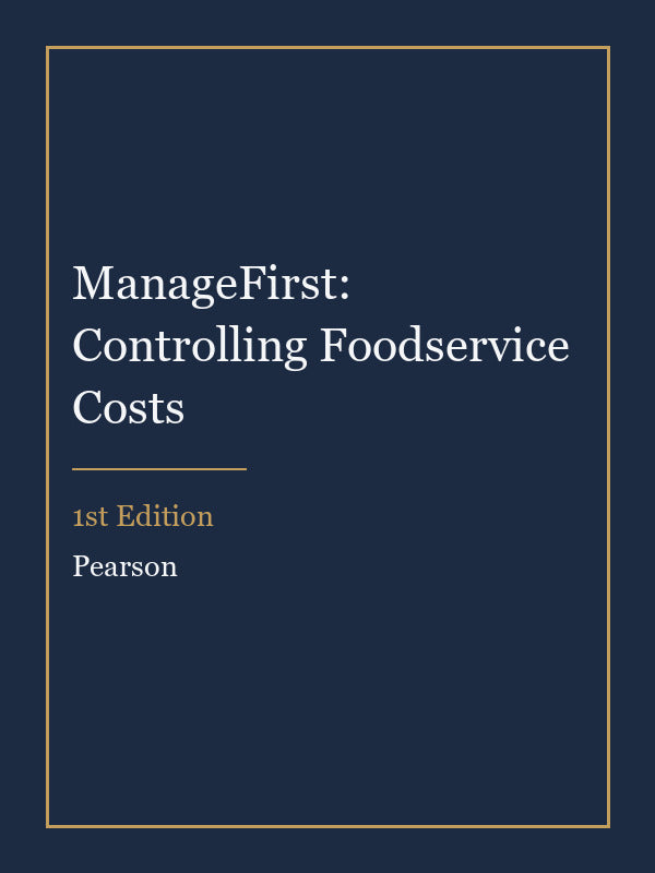 Test Bank for ManageFirst: Controlling Foodservice Costs 1st Edition