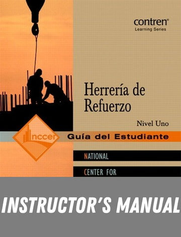 Instructor Manual for Reinforcing Ironwork Trainee Guide in Spanish, Level 1 1st Edition