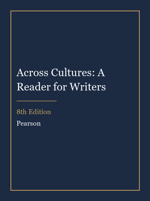 Instructor Manual for Across Cultures: A Reader for Writers 8th Edition