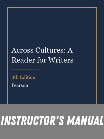 Instructor Manual for Across Cultures: A Reader for Writers 8th Edition