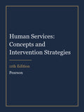 Test Bank for Human Services: Concepts and Intervention Strategies 11th Edition