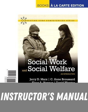 Instructor Manual for Social Work and Social Welfare: An Introduction 1st Edition by Jerry D. Marx