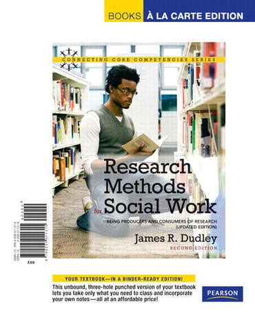 Instructor Manual for Research Methods for Social Work: Being Producers and Consumers of Research, Updated Edition 2nd Edition by James R. Dudley