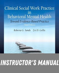 Instructor Manual for Clinical Social Work Practice in Behavioral Mental Health: Toward Evidence-Based Practice 3rd Edition by Roberta G. Sands