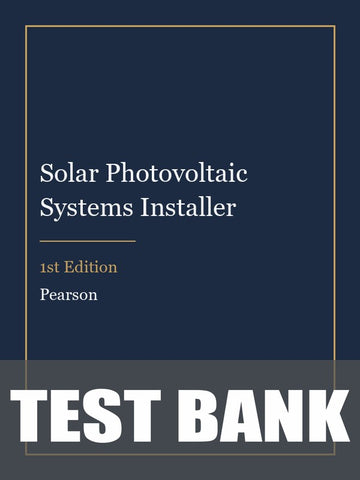 Test Bank for Solar Photovoltaic Systems Installer 1st Edition
