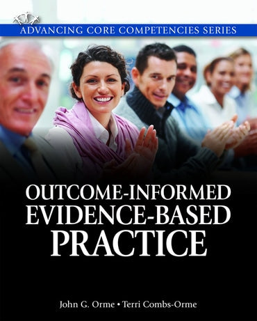 Instructor Manual for Outcome-Informed Evidence-Based Practice 1st Edition by John G. Orme