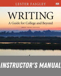 Instructor Manual for Writing: A Guide for College and Beyond, Brief Edition 3rd Edition by Lester Faigley
