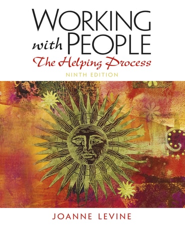 Test Bank for Working with People: The Helping Process 9th Edition by Joanne Levine
