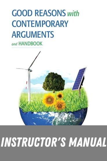 Instructor Manual for Good Reasons with Contemporary Arguments and Handbook 1st Edition by Lester Faigley