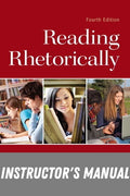 Instructor Manual for Reading Rhetorically 4th Edition by John C. Bean