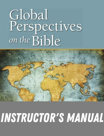 Instructor Manual for Global Perspectives on the Bible 1st Edition by Mark Roncace