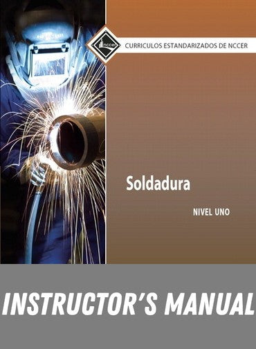 Instructor Manual for Welding Trainee Guide in Spanish, Level 1 (International Version) 4th Edition