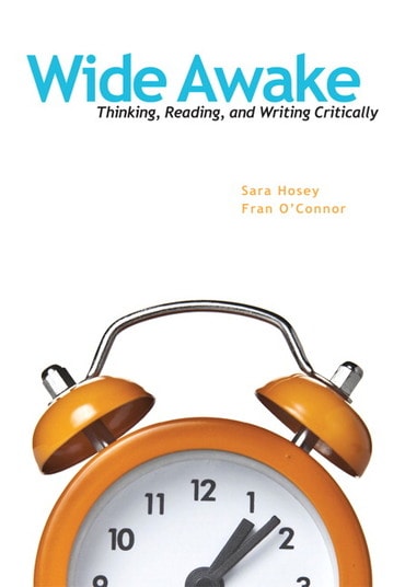 Instructor Manual for Wide Awake: Thinking, Reading, and Writing Critically 1st Edition by Sara Hosey