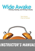 Instructor Manual for Wide Awake: Thinking, Reading, and Writing Critically 1st Edition by Sara Hosey