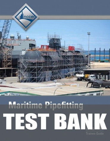 Test Bank for Maritime Pipefitting Trainee Guide, Level 1 1st Edition