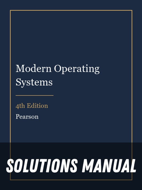 Solutions Manual for Modern Operating Systems 4th Edition