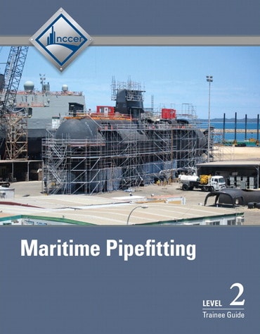Test Bank for Maritime Pipefitting Trainee Guide, Level 2 1st Edition