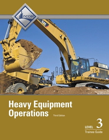 Test Bank for Heavy Equipment Operations Trainee Guide, Level 3 3rd Edition