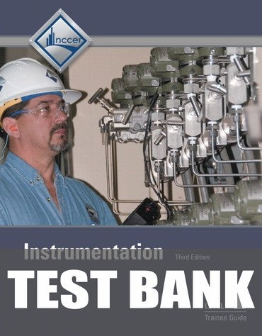Test Bank for Instrumentation Trainee Guide, Level 1 3rd Edition