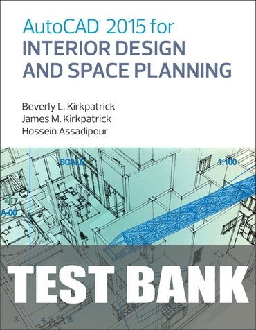 Test Bank for AutoCAD 2015 for Interior Design and Space Planning 1st Edition by Beverly L. Kirkpatrick