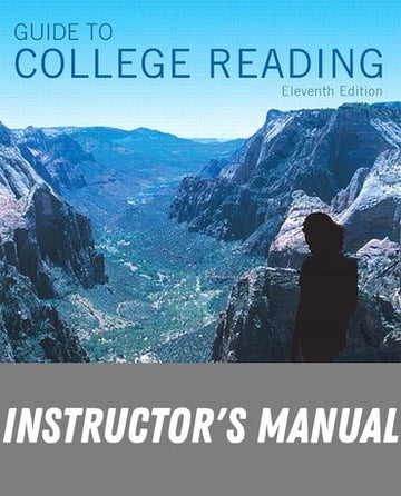Instructor Manual for Guide To College Reading 11th Edition by Kathleen T. McWhorter