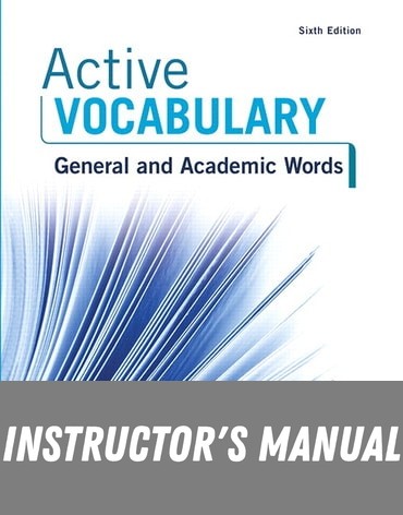 Instructor Manual for Active Vocabulary 6th Edition by Amy E. Olsen