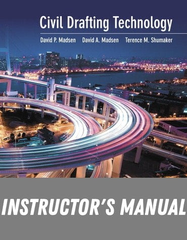 Instructor Manual for Civil Drafting Technology 8th Edition by David P. Madsen