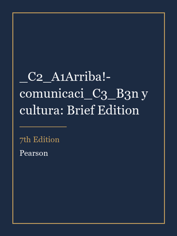 Instructor Manual for _C2_A1Arriba!- comunicaci_C3_B3n y cultura: Brief Edition 7th Edition