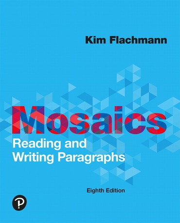 Test Bank for Mosaics: Reading and Writing Paragraphs 8th Edition by Kim Flachmann